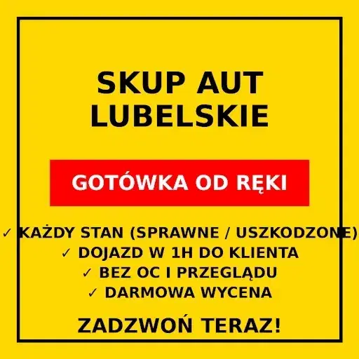 SKUP AUT Lubelskie Gotówka od ręki - Każdy Stan! (Dojazd 1H)