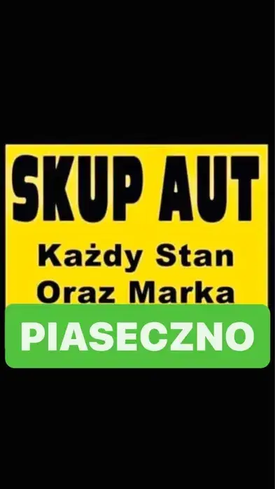 SKUP AUT PIASECZNo skup samochodów auto kasacja złomowanie express 24h